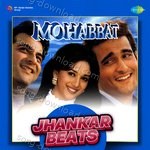 Mohabbat - Jhankar Beats - Hero And king Of Jhankar Studio Song Download